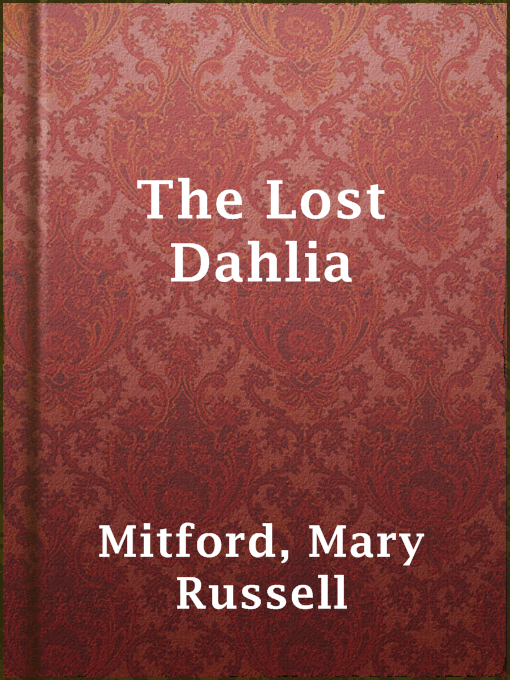 Title details for The Lost Dahlia by Mary Russell Mitford - Wait list